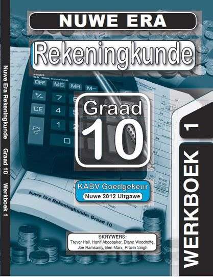 Nuwe era rekeningkunde: Gr 10: Werkboek 1 & 2