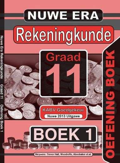 Nuwe Era Rekeningkunde: Gr 11: Pak van 2 oefening boeke