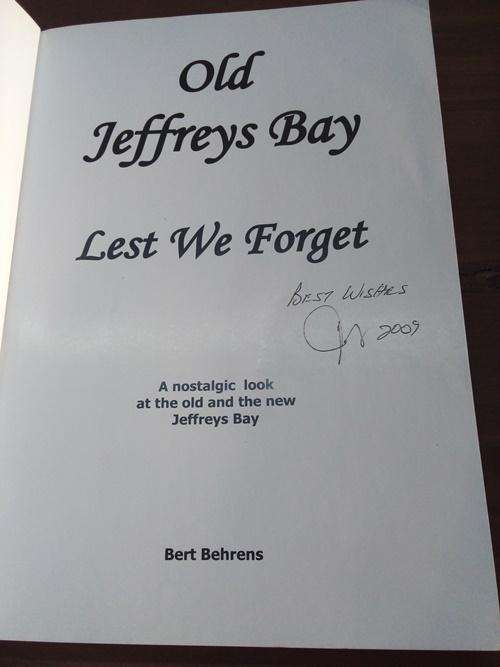 Old Jeffreys Bay, lest we forget by Bert Behrens (Signed Copy)