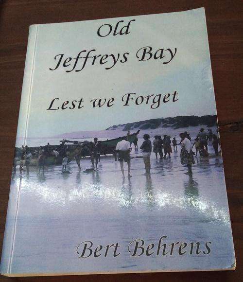 Old Jeffreys Bay, lest we forget by Bert Behrens (Signed Copy)