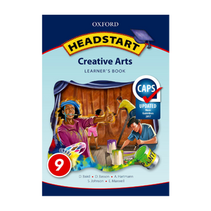 Oxford Headstart Creative Arts Grade 9 Learner's Book