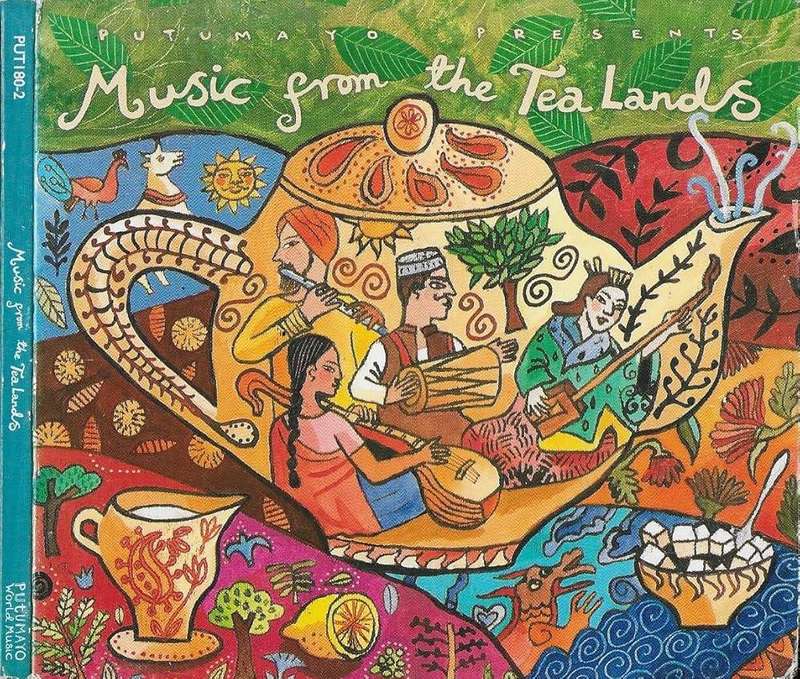 Putumayo Presents Music From The Tea Lands CD