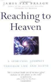 Reaching to Heaven: A Spiritual Journey Through Life and Death