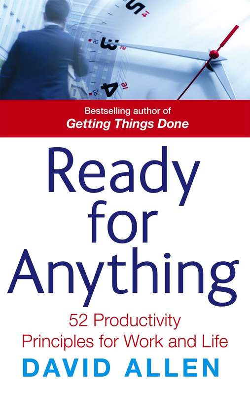 Ready for Anything: 52 Productivity Principles for Getting Things Done Paperback