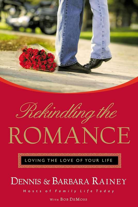 Rekindling the Romance: Loving the Love of Your Life (Hardcover)