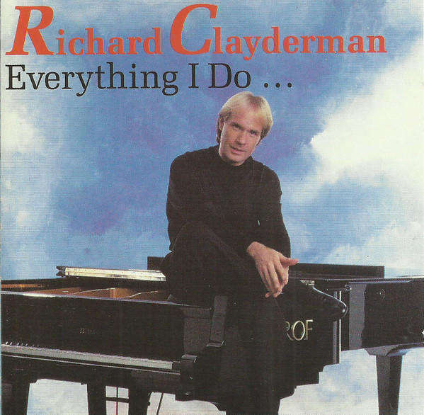 Richard Clayderman  Everything I Do ... CD