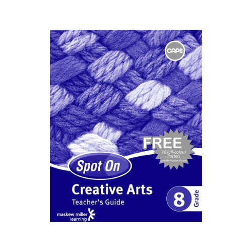 Spot On Creative Arts Grade 8 Teacher's Guide