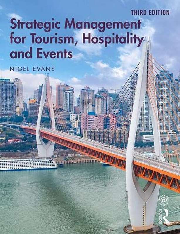 Strategic Management for Tourism, Hospitality and Events, Third Edition