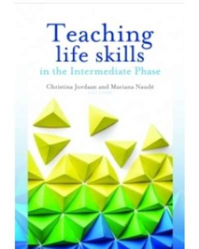 Teaching life skills in the intermediate phase (Paperback)
