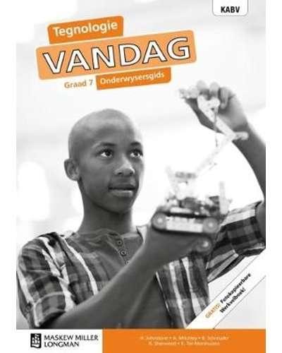 Tegnologie vandag KABV: Gr 7: Onderwysersgids