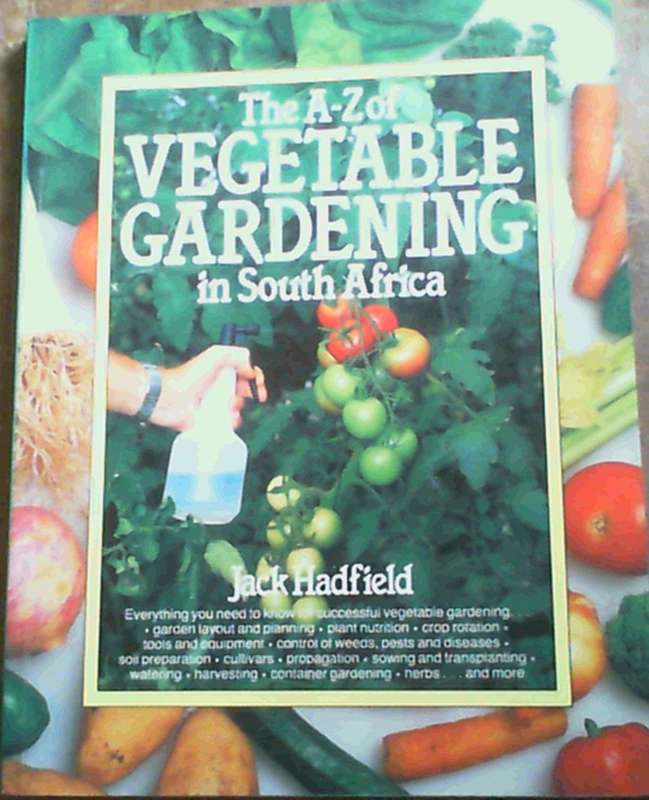 The A-Z of Vegetable Gardening in South Africa Paperback