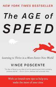 The Age of Speed: Learning to Thrive in a More-Faster-Now World