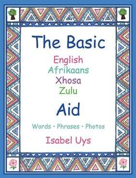 The Basic English, Afrikaans, Zulu, Xhosa Aid