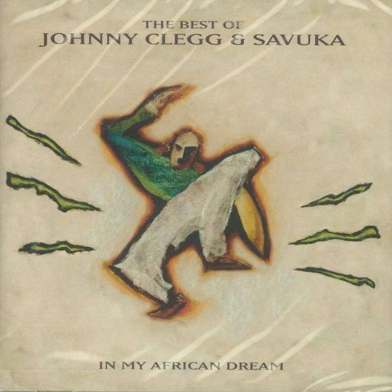 The Best of Johnny Clegg And Savuka in My Africa Dream CD