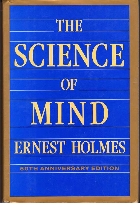 The Science of Mind: 50th Anniversary Edition Hardcover