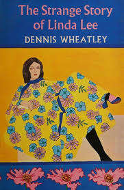 The Strange Story of Linda Lee : Dennis Wheatley