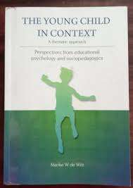 The Young Child In Context: A thematic approach