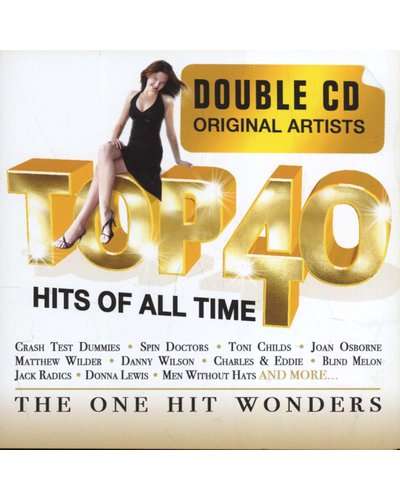 Top 40 Hits Of All Time - The One Hit Wonders (CD)