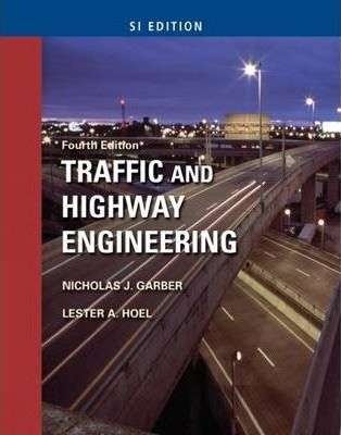 Traffic and Highway Engineering 4th edition