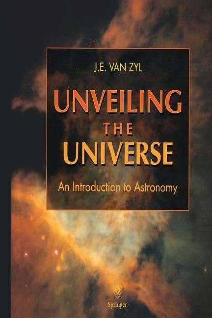 Unveiling the Universe J.E Van Zyl