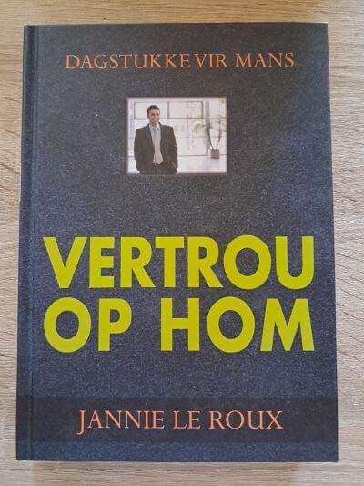Vertrou Op Hom Jannie Le Roux