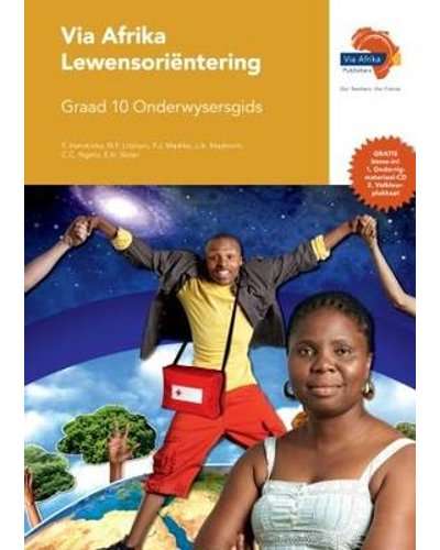 Via Afrika Lewensoriëntering Graad 10 Onderwysersgids