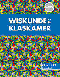 Wiskunde vir die Klaskamer: Grade 12: Leerdersboek (Afrikaans, Paperback)