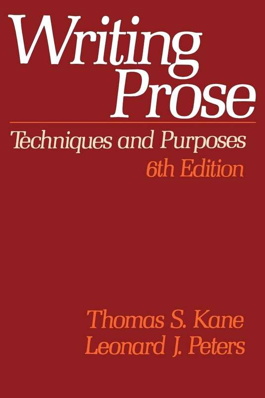 Writing Prose, Techniques and Purposes (6th Edition)