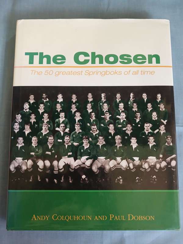 Rugby Book - The Chosen - The 50 Greatest Springboks of all time