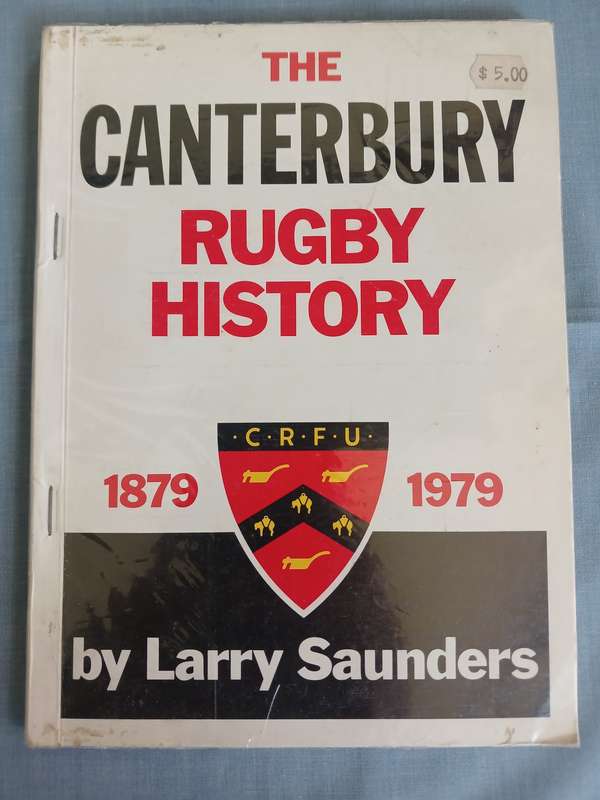 Rugby Book - The Canterbury Rugby History 1879 - 1979