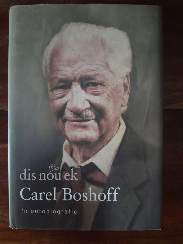 Carel Boshoff - 'n outobiografie