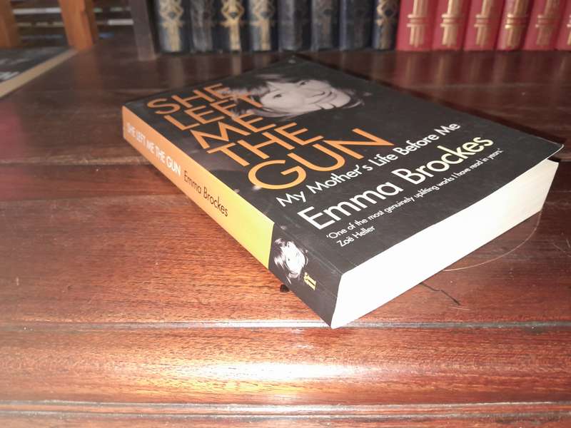 She Left Me The Gun - Emma Brockes