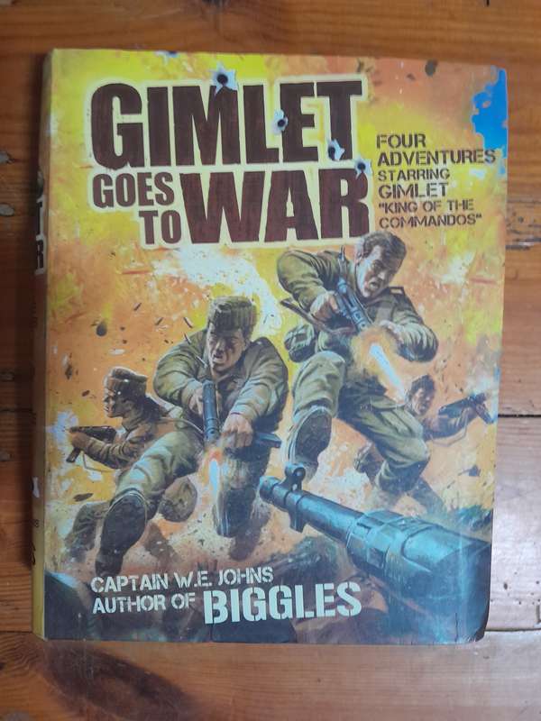 Captain W.E. Johns - Gimlet Goes To War