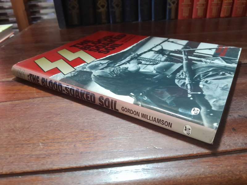 The Batles of the Waffen-SS: The blood-Soaked Soil