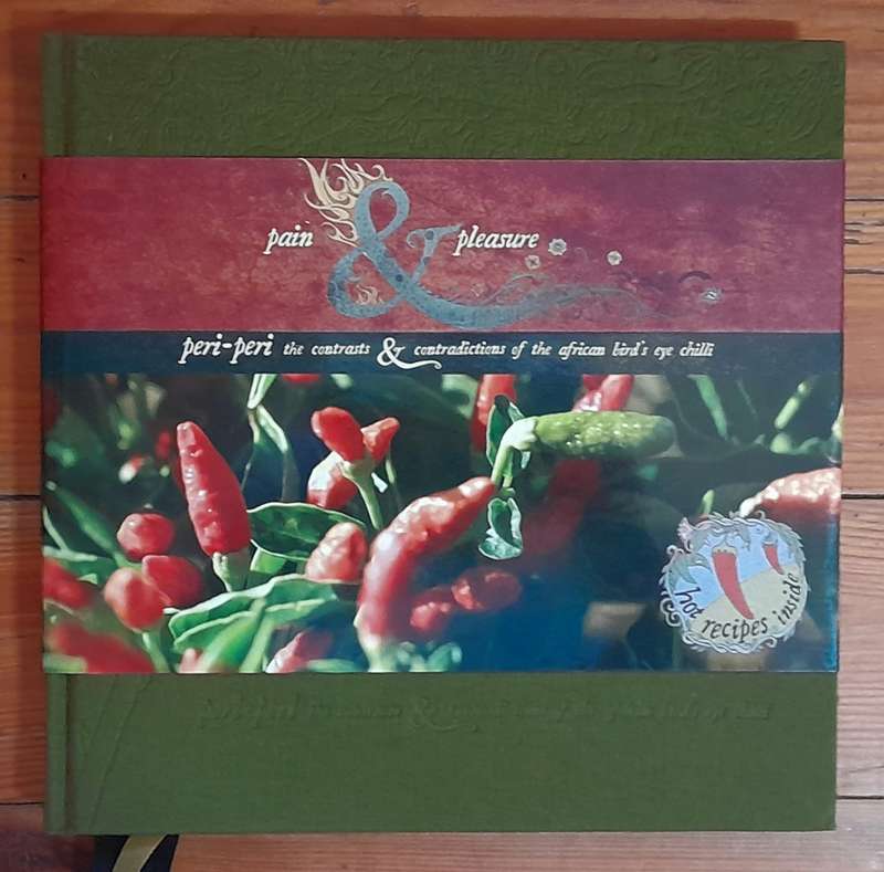 Pain & Pleasure - a book about peri-peri