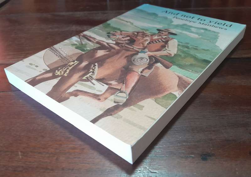And not to yield - Penelope Matthews