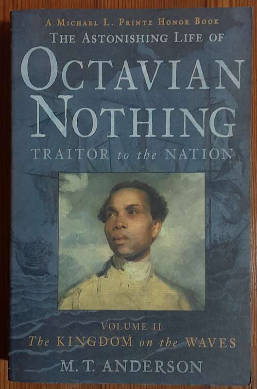 The Astonishing Life of Octavian Nothing