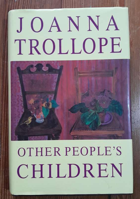 Joanna Trollope - Other People's Children
