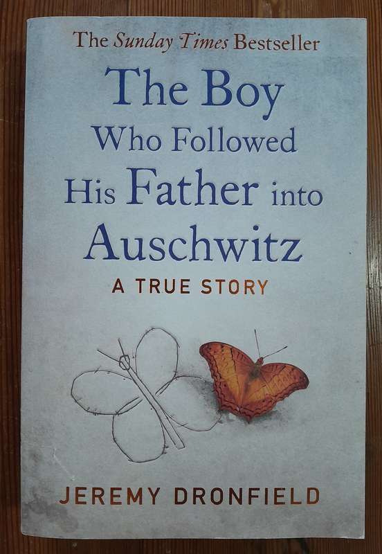 The Boy Who Followed His Father into Auschwitz