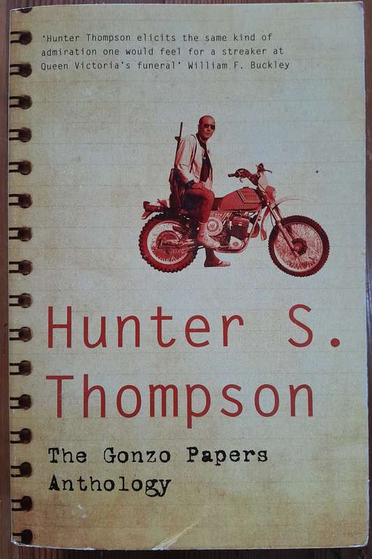 The Gonzo Papers Anthology - Hunter S. Thompson
