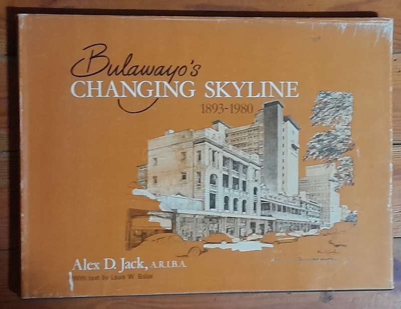 Bulawayo's Changing Skyline 1893-1980 - Rhodesia