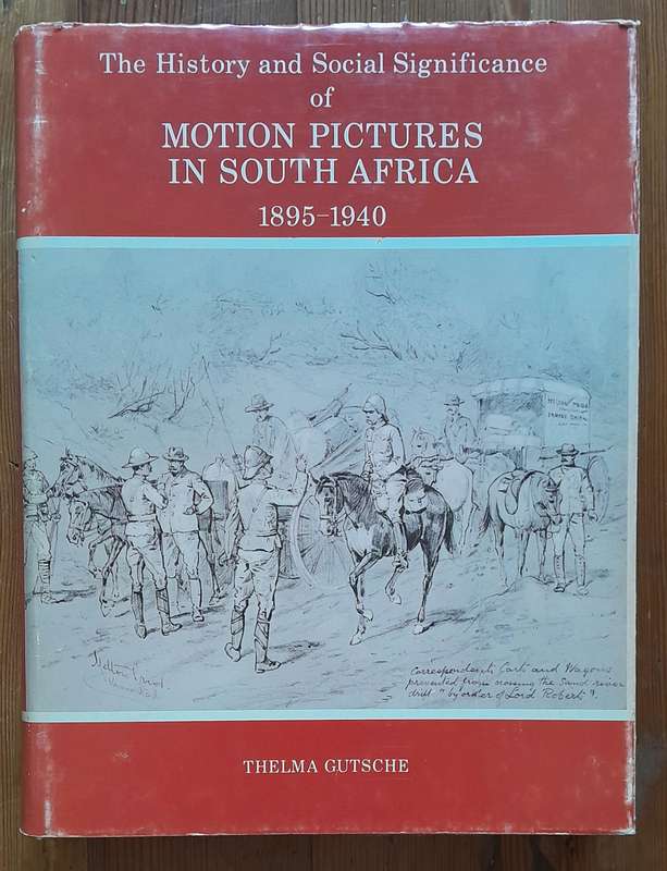 Motion Pictures in South Africa 1895-1940 - Thelma Gutsche