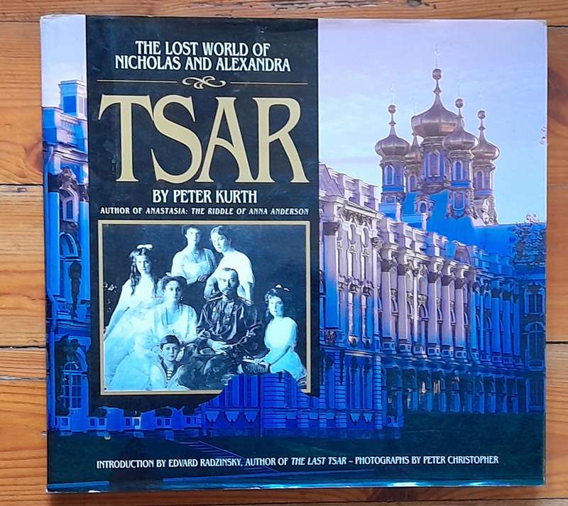Tsar - The Lost World of Nicholas and Alexandra