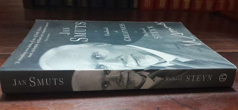 Jan Smuts - Unafraid of Greatness