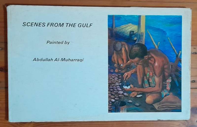 Scenes from the Gulf - painted by Abdullah Al-Muharraqi
