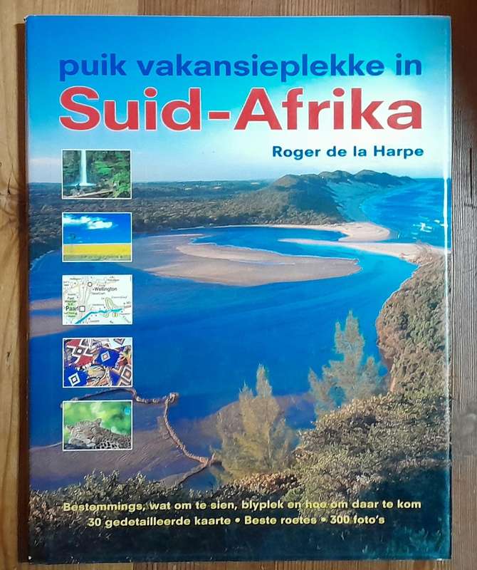 Puik Vakansieplekke in Suid-Afrika