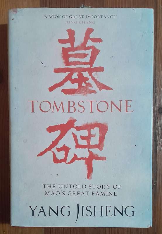 Tombstone - The Untold Story of Mao's Great Famine