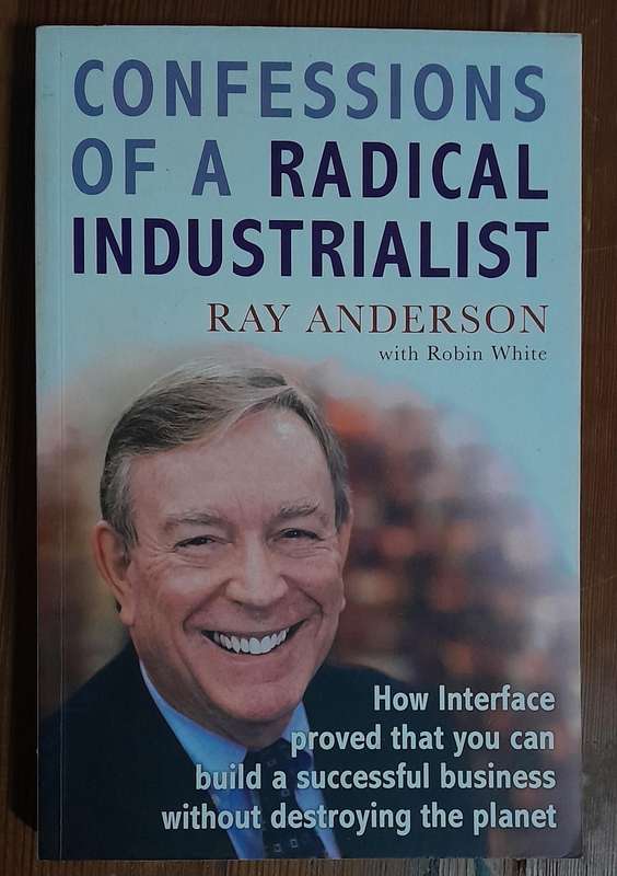 Confessions of a Radical Industrialist