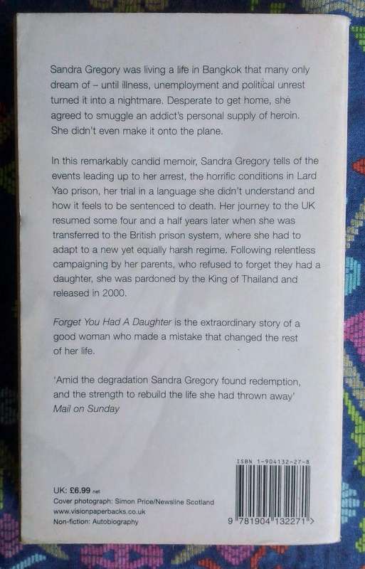 Forget You Had a Daughter - Doing Time in the 'Bangkok Hilton's by Sandra Gregory