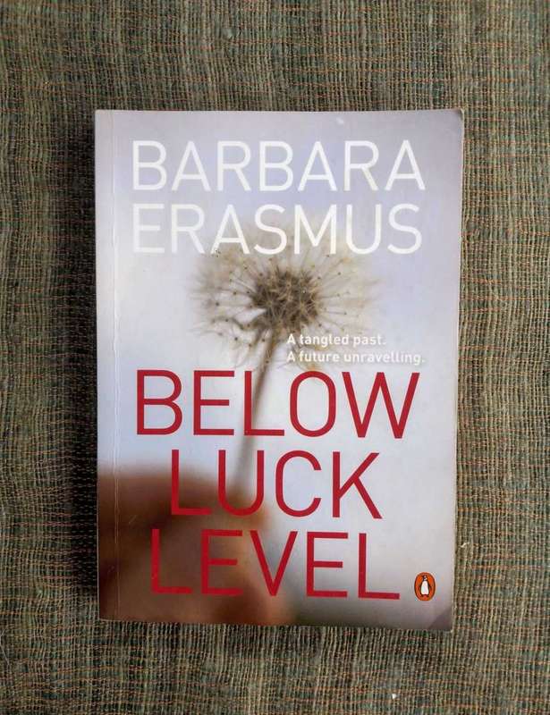 Below Luck Level by Barbara Erasmus